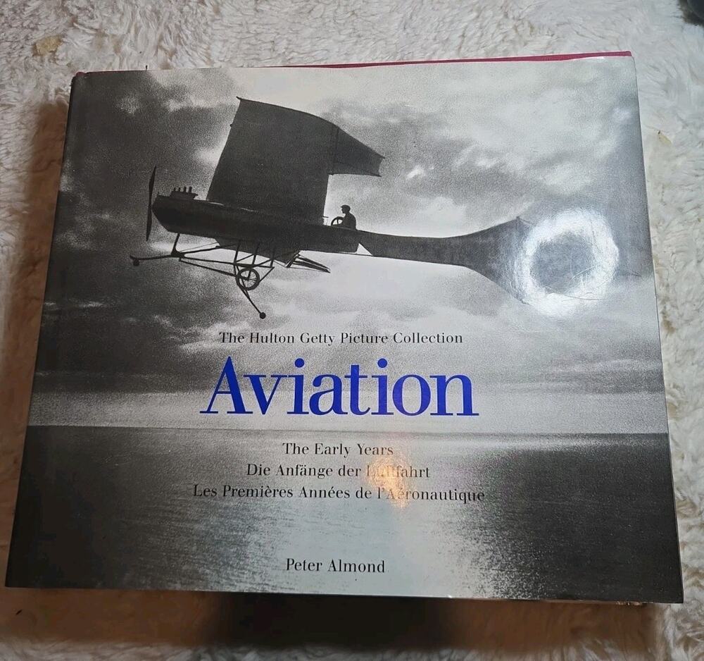 Aviation: The Early Years (The Hulton Getty picture... by Almond, Peter Hardback